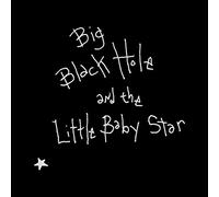 Hayes, Sean - Big Black Hole and the Little Baby Star