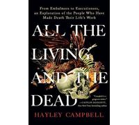 Hayley Campbell All the Living and the Dead (Tapa blanda)