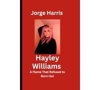 Hayley Williams: A Flame That Refused to Burn Out
