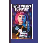 HAYLEY WILLIAMS: Behind ‘Ego’: Inside Hayley Williams' Bold DIY Musical Comeback
