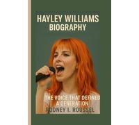 Hayley Williams Biography: The Voice That Defined a Generation