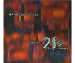 Haynes, Graham - Tones For The 21st Century