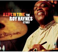 Haynes, Roy - A Life In Time: The Roy Haynes Story