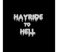 Hayride To Hell - And Back
