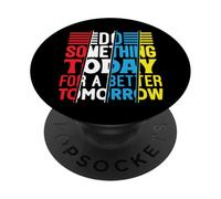 Haz Algo Hoy para un mañana Mejor Cita Motivacional PopSockets PopGrip Adhesivo