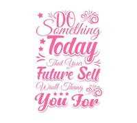 Haz algo hoy que tu yo futuro te agradecerá. Calcomanías de pared de papel adhesivo 36x54.8cm Varios tamaños Rosa