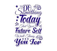 Haz algo hoy que tu yo futuro te agradecerá. Pegatinas de tallado fino 36x54.8cm Se puede modificar y añadir información Azul oscuro