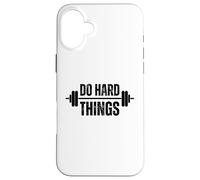 Haz Cosas difíciles Entrenamiento Motivación Fitness Barbell Carcasa para iPhone 16 Plus