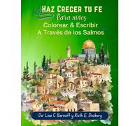 Haz Crecer tu fe para niños: Colorear y escribir a través de los Salmos: Edición en Español (Grow Your Faith Scripture Writing Plan)