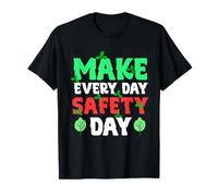 Haz de cada día un día de seguridad - porque un día no es suficiente Camiseta