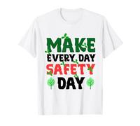 Haz de cada día un día de seguridad - porque un día no es suficiente Camiseta