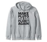 Haz de Plutón un Planeta Otra Vez - Funny Planet Plutón Sudadera con Capucha