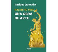 Haz de tu vida una obra de arte