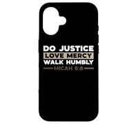 Haz Justicia, ama la Misericordia, Camina humildemente Miqueas 6:8 Versículo Cristiano Carcasa para iPhone 16