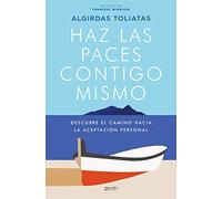 Haz las paces contigo mismo: Descubre el camino hacia la aceptación personal (Autoayuda y superación)