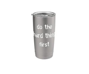 Haz lo difícil primero Vaso térmico de acero inoxidable de doble pared