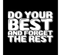 Haz lo mejor que puedas y olvídate del resto. Calcomanías de pared de papel adhesivo 50.4x73.5cm No daña la superficie de la pared Blanco