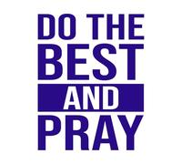 Haz lo mejor y ora cita motivacional con frases modernas Pegatinas de tallado fino 52x66.7cm Cultura del tatuaje Azul oscuro