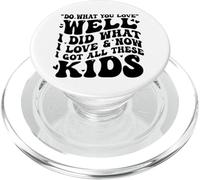 Haz lo Que amas, Bueno, Ahora Tengo a Todos Estos niños, Padre Divertido PopSockets PopGrip para MagSafe