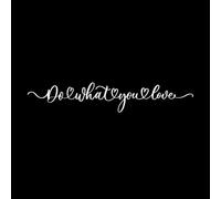 Haz lo que amas, inscripción en letras manuscritas, caligrafía moderna con pincel Calcomanías de pared de papel adhesivo 27x150cm No se cae Blanco