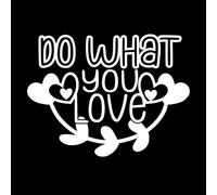 Haz lo que amas: logotipo y plantilla Pegatinas de tallado fino 60.8x80.5cm Personalización personalizada Blanco