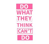 Haz lo que creen que no puedes hacer, citas motivacionales y Pegatinas de tallado fino 48x106.7cm Impermeable Rosa