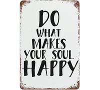 Haz Lo Que Hace Feliz A Tu Alma. Letrero De Lata Impermeable Cartel De Metal Divertido Letreros De Estaño para Garaje Clube Salón 20X30Cm