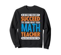 Haz lo Que tu Profesor de matemáticas Dice Regalo para Profesor de matemáticas Sudadera