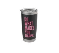 Haz más cosas que te traigan alegría Vaso térmico de acero inoxidable de doble pared