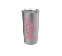 Haz más cosas que te traigan alegría Vaso térmico de acero inoxidable de doble pared