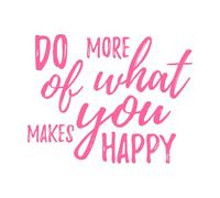Haz más de lo que te hace feliz, cita dibujada a mano. Calcomanías de pared de papel adhesivo 64x81.6cm Impermeable Rosa