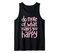 Haz más de lo Que te Hace Feliz Diciendo Inglés Camiseta sin Mangas