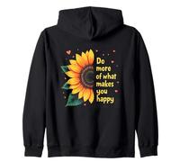 Haz más de lo Que te Hace Feliz Girasol Inspirador Sudadera con Capucha
