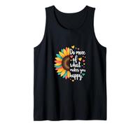 Haz más de lo Que te Hace Feliz Girasol Mensaje Positivo Camiseta sin Mangas