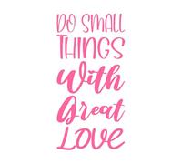 Haz pequeñas cosas con una gran cita de carta de amor. Calcomanías de pared de papel adhesivo 54.4x109cm Fácil instalación Rosa