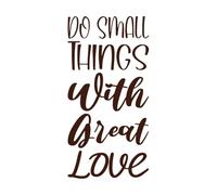 Haz pequeñas cosas con una gran cita de carta de amor. Pegatinas de tallado fino 47.6x95.3cm Impermeable Café