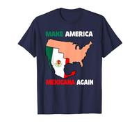 Haz Que América Mexicana Otra Vez Humor Latinos Mexicanos Camiseta, Hombre, Azul Marino, 5XL