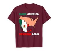 Haz Que América Mexicana Otra Vez Humor Latinos Mexicanos Camiseta, Hombre, Granate, 3XL