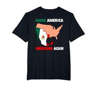 Haz Que América Mexicana Otra Vez Humor Latinos Mexicanos Camiseta, Hombre Tallas Grandes, Negro, 3X Alto