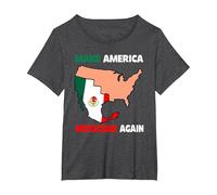 Haz Que América Mexicana Otra Vez Humor Latinos Mexicanos Camiseta, Mujer Tallas Grandes, Jaspeado Oscuro, 3XL Grande