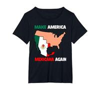 Haz Que América Mexicana Otra Vez Humor Latinos Mexicanos Camiseta, Mujer Tallas Grandes, Negro, 3XL Grande