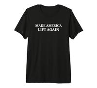 Haz Que América se Levante de Nuevo Gimnasio patriótico de Levantamiento de Pesas Camiseta Premium