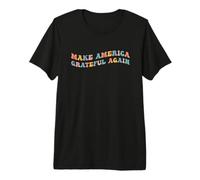 Haz Que Estados Unidos vuelva a agradecer, Día de Acción de Gracias, Patriota Camiseta Premium