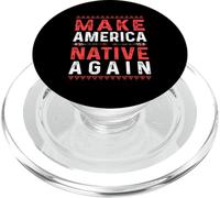Haz Que Estados Unidos vuelva a ser Nativo Americano PopSockets PopGrip para MagSafe