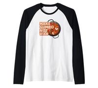 Haz Que Gumbo no Guerra Louisiana Camiseta Manga Raglan