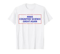 Haz que la ciencia cognitiva sea grande otra vez Camiseta