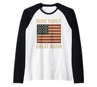 Haz que la familia vuelva a ser grande de nuevo con bandera estadounidense patriótica ciudadana Camiseta Manga Raglan