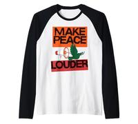 Haz Que la Paz Sea más Fuerte. contra la Guerra Positiva. Difunde Amor, no Odio Camiseta Manga Raglan
