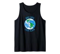 Haz Que la Tierra Sea Grande Otra Vez Planeta Tierra Globo Diseño Día Camiseta sin Mangas