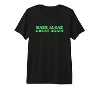 Haz Que Las Algas vuelvan a ser Grandes sátira política Divertida Camiseta Premium